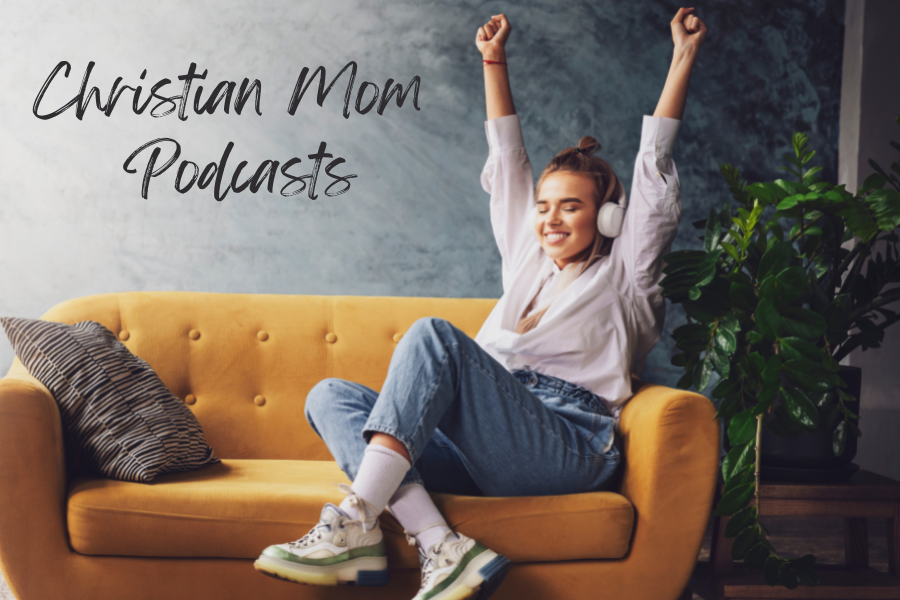 Christian Mom podcasts